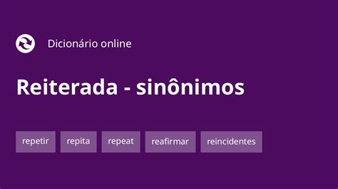 O Que Significa Reiteradas - Reiterada - sinônimos, pronúncia, significado, exemplos | OpenTran