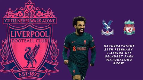 Crystal Palace Vs Liverpool Match Watchalong Youtube