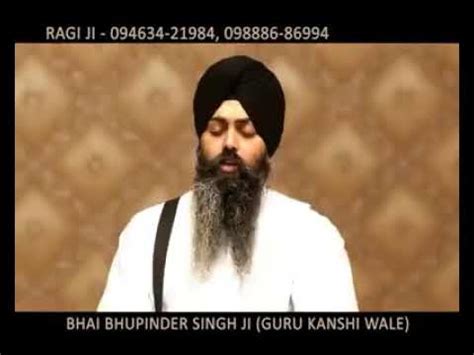 Bhai Bhupinder Singh Guru Kanshi Wale Hjori Ragi G Dukhniwaran Sahib