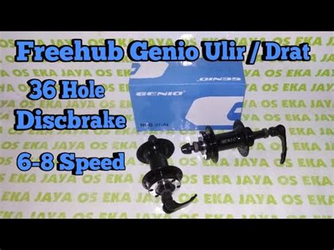 Hub Freehub Genio Disc Hole Ulir Drat Youtube