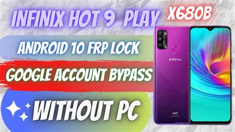 Infinix Hot Play Infinix X B Android Frp Lock Google Account Bypass Without Pc Easy