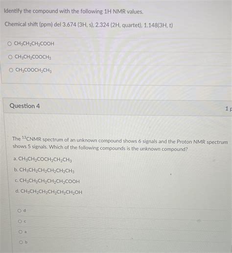 Solved Identify The Compound With The Following 1h Nmr Values