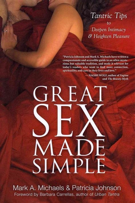 Buy Great Sex Made Simple Tantric Tips To Deepen Intimacy And Heighten