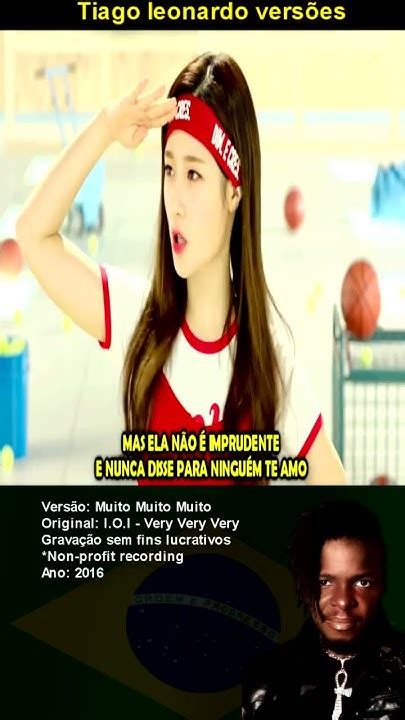 I O I Very Very Very Versão Em Português Ioi Tiagoleonardoversoes