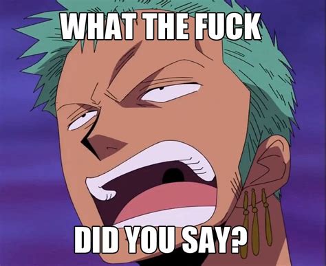 The Fuck You Say One Piece Know Your Meme