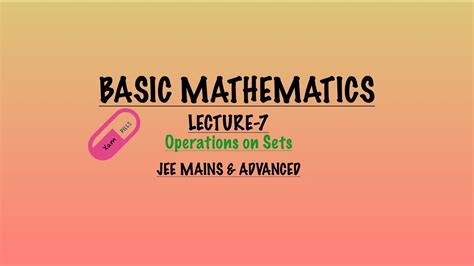 Basic Maths Lecture Operations On Sets Jeemains Jeeadvanced