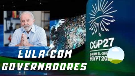 Egito Lula Participa De Seu Primeiro Ato Na Cop Encontro