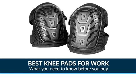 Best Knee Pads For Work Internet Eyes