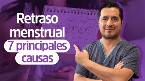 Causas Del RETRASO MENSTRUAL Reina Madre YouTube