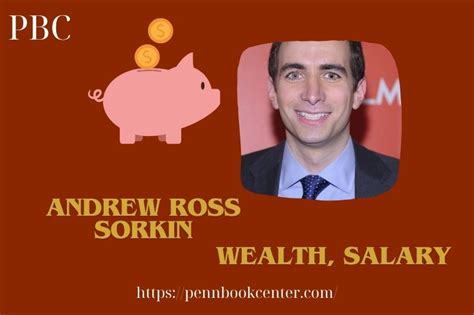 Andrew Ross Sorkin Net Worth 2025: Wealth, Salary, And Financial Overview