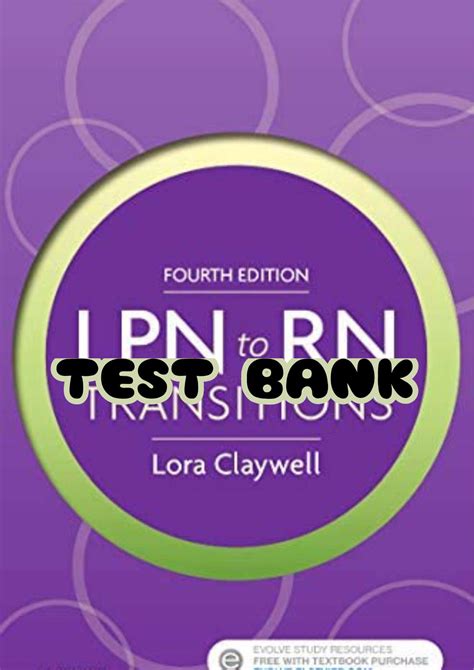 SOLUTION Test Banks For Lpn To Rn Transition By Lora Claywell 4th