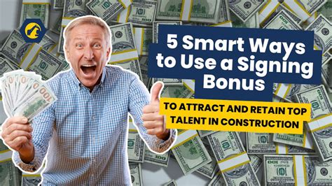 5 Smart Ways To Use A Signing Bonus To Attract And Retain Top Talent In