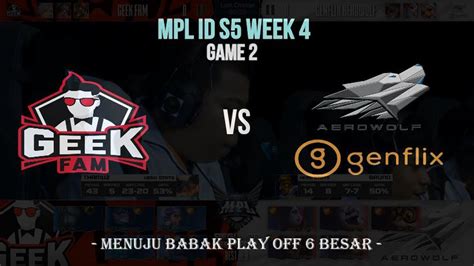 Game Geek Fam Vs Genflix Aerowolf Mpl Id S Week Youtube