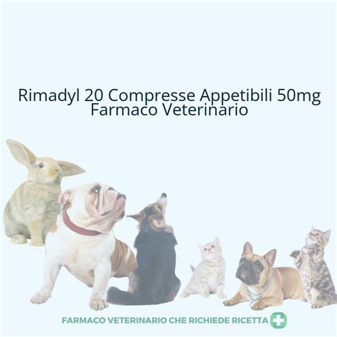 Rimadyl 20 Compresse Appetibili 50mg Medicinale Veterinario Vendita ...