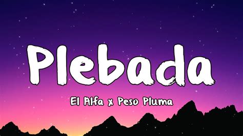 El Alfa Peso Pluma Plebada Letra Lyrics YouTube