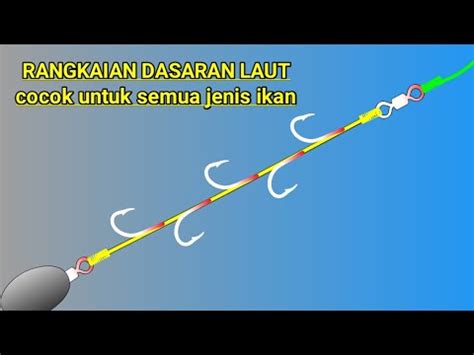 Cara Membuat Rangkaian Pancing Dasaran Laut Mata Kail Youtube