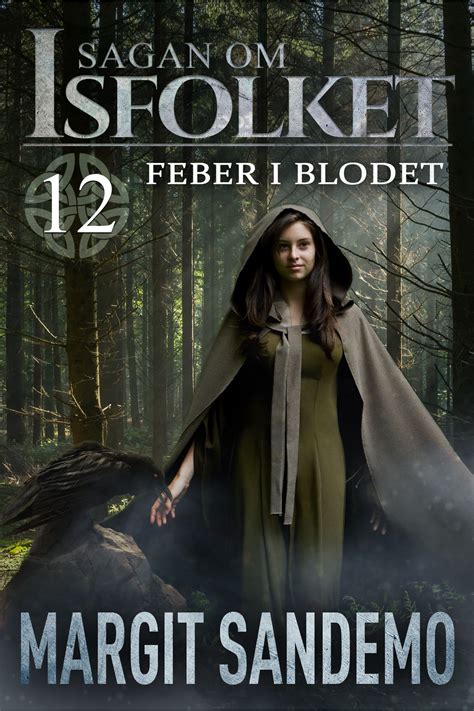 Feber I Blodet Sagan Om Isfolket 12 EBook By Margit Sandemo EPUB