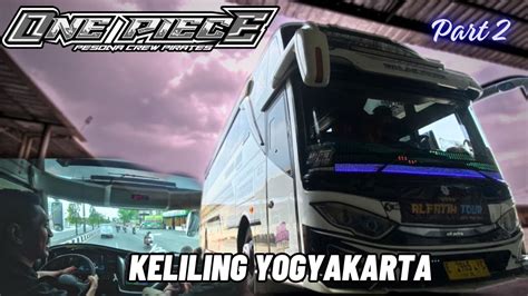 trip tj onepiece  seputar yogyakarta youtube