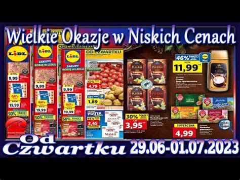 Lidl Nowa Gazetka Promocyjna Oszczędzaj z Lidlem Od 29 06 2023 Kupuj