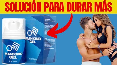 Secretos Revelados Cómo durar más en la cama Manximo Gel Es Manximo