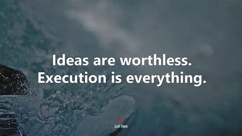 Ideas Are Worthless Execution Is Everything Hd Wallpaper Pxfuel