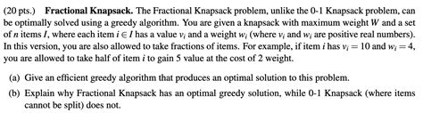 Solved (20 ﻿pts.) ﻿Fractional Knapsack. The Fractional | Chegg.com