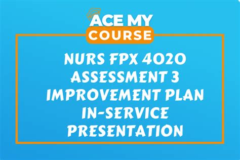 Nurs Fpx Assessment Improvement Plan In Service Presentation