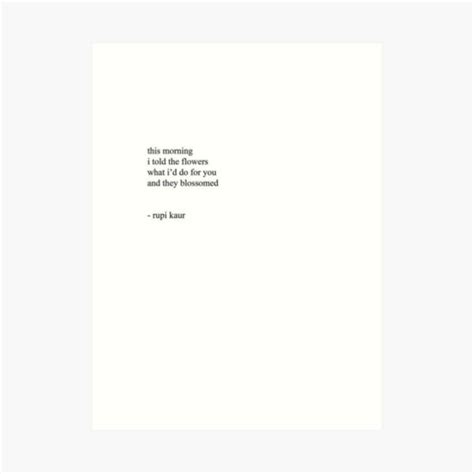 Poem By Rupi Kaur Art Print For Sale By Piyushmittal52 Redbubble