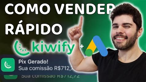 COMO VENDER RÁPIDO NA KIWIFY PRIMEIRA VENDA PRESSELL GOOGLE ADS