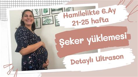 ŞEKER YÜKLEMESİ YAPTIRDIM DETAYLI ULTRASON SONUCU HAMİLELİKTE 6 AY