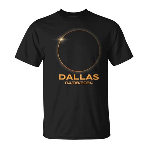 Total Solar Eclipse Dallas Texas Path Of Totality T Shirt Monsterry