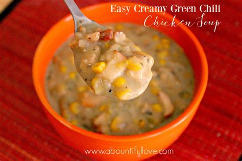 Easy Creamy Green Chili Chicken Soup A Bountiful Love