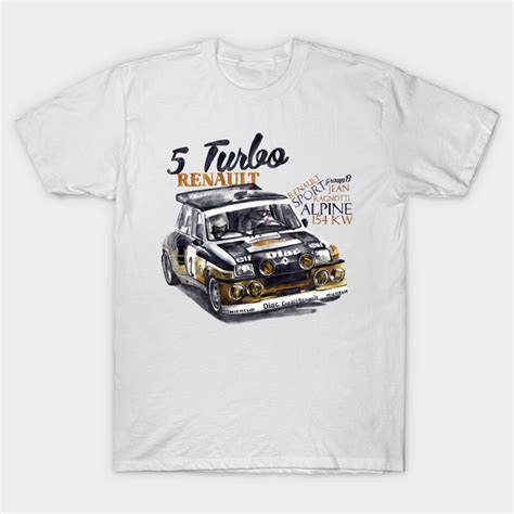 Rally Group B Renault 5 Turbo Watercolor T Shirt Teepublic