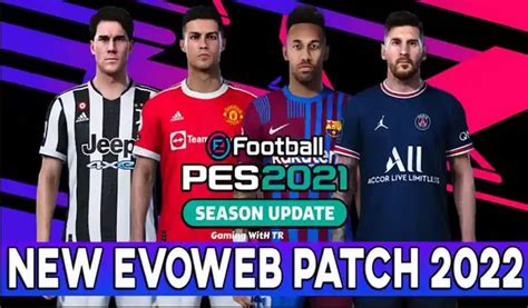 پچ Evoweb Patch 2022 Version 10 برای Pes 2021 آپدیت 2 مودینگ وی