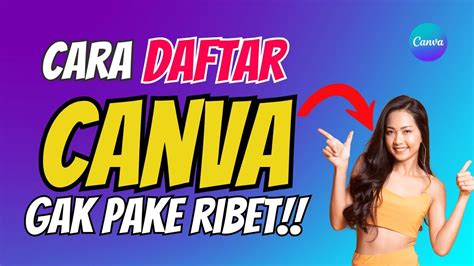 Cara Daftar Canva Cepat Dan Mudah Gak Pakek Ribet Youtube