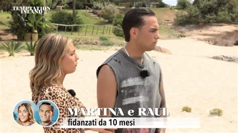 Martina E Raul Di Temptation Island Si Sono Lasciati Spuntano Dei