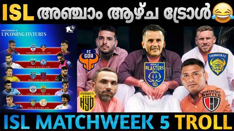 ISL അഞച ആഴചച അവലകന ISL Matchweek 5 Troll Kbfc Troll ISL