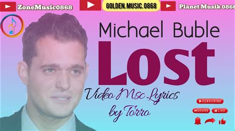 Michael Buble Lost Youtube