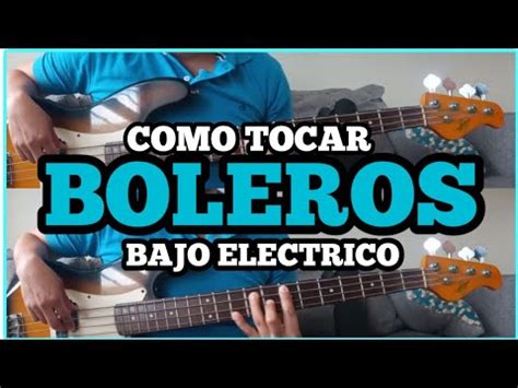 COMO TOCAR BOLEROS EN BAJO ELECTRICO SIERREÑO Y NORTEÑO tutoriales noe