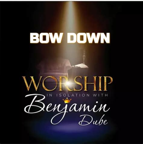 Mp3 Download Benjamin Dube Bow Down And Worship Him Lyrics