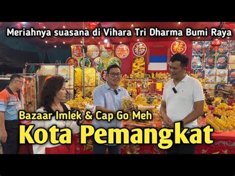 Jalan2 Ke Bazaar Vihara Tri Dharma Bumi Raya Pemangkat Kabupaten