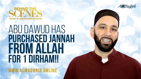 Abu Dawud Has Purchased Jannah From Allah For 1 Dirham Shaykh Omar