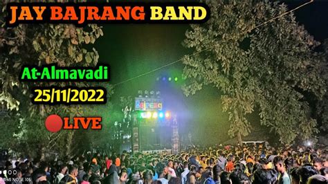 Jay Bajrang Band Bandharpada At Almavadi 25112022 Live Youtube