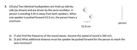 SOLVED 10 Pts Two Identical Loudspeakers Are Lined Up Side By Side