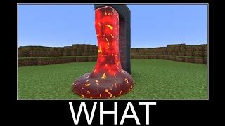 Minecraft Wait What Meme Part Realistic Minecraft Magma Doovi