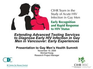 Extending Advanced Testing Services To Diagnose Early HIV Infection In Gay Men In BC Early