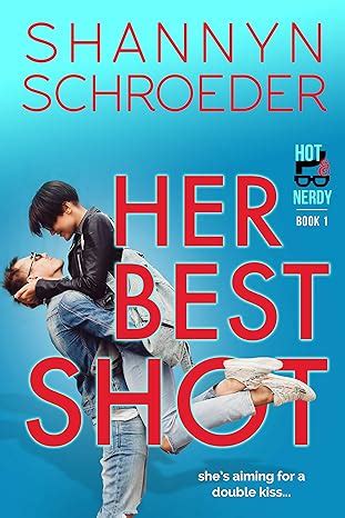 Her Best Shot Hot Nerdy Book Kindle Edition By Schroeder Shannyn Contemporary Romance