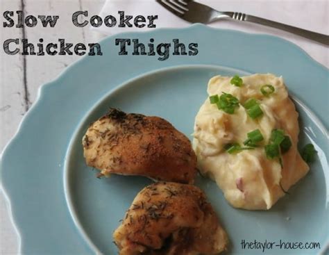 Slow Cooker Chicken Thighs Recipe | The Taylor House