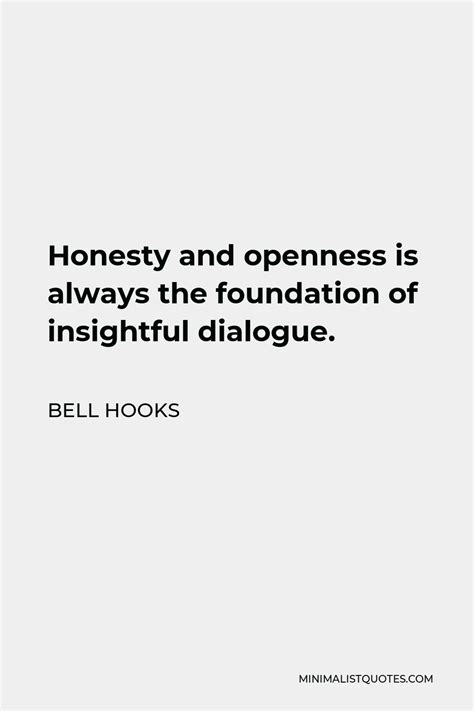 Bell Hooks Quote Honesty And Openness Is Always The Foundation Of