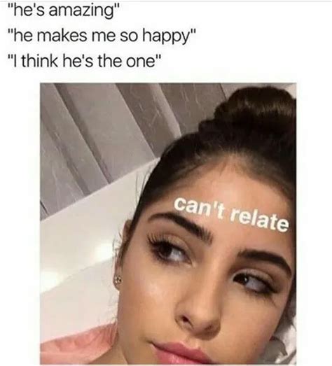 47 Single Memes To Bring Joy To Your Lonely Heart Think About Such Things